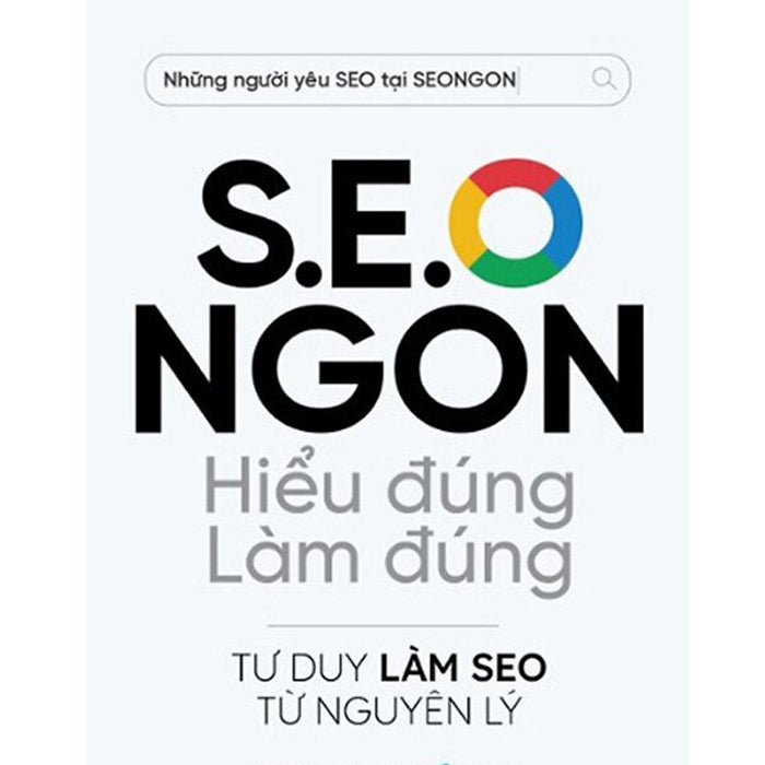 Seo Ngon - Hiểu Đúng Làm Đúng