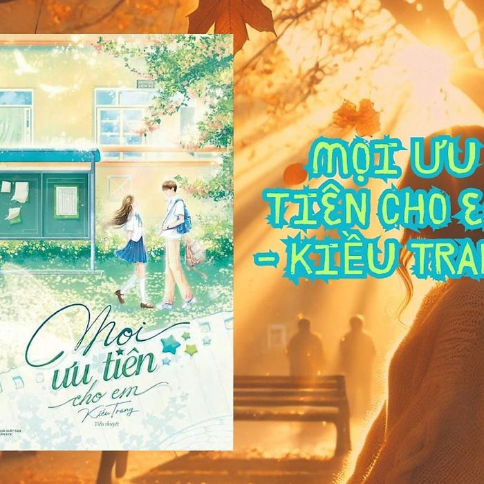 Sách - Mọi Ưu Tiên Cho Em - Kiều Trang - Linh Lan Books