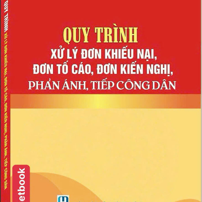 Quy Trình Xử Lý Đơn Khiếu Nại, Đơn Tố Cáo, Đơn Kiến Nghị, Phản Ánh, Tiếp Công Dân