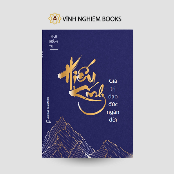 Sách - Hiếu Kính - Giá Trị Đạo Đức Ngàn Đời - Vĩnh Nghiêm Books