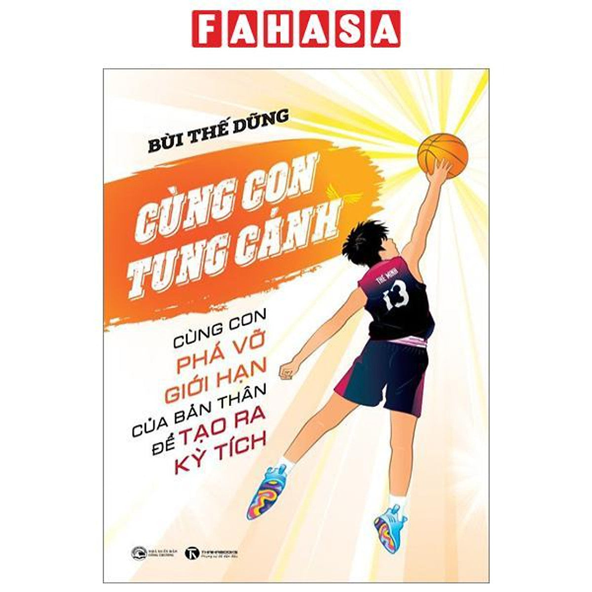 Cùng Con Tung Cánh - Cùng Con Phá Vỡ Giới Hạn Của Bản Thân Để Tạo Ra Kỳ Tích