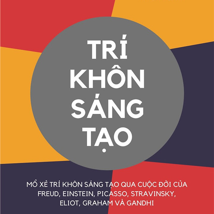 Trí Khôn Sáng Tạo - Howard Gardner - Nhà Xuất Bản Tri Thức