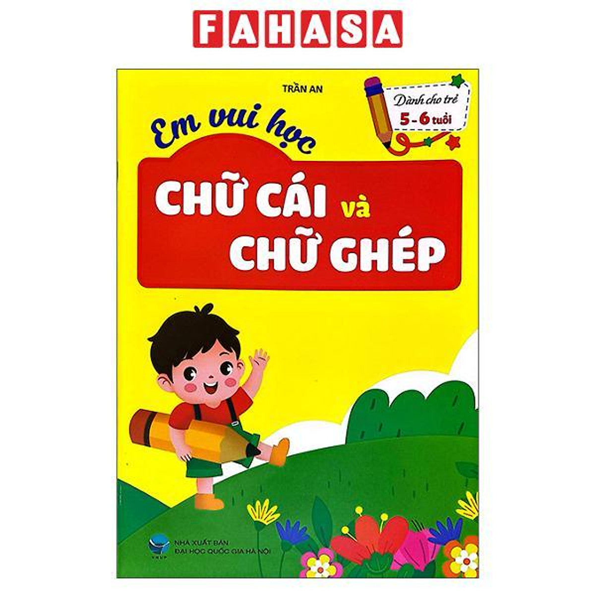 Sách - Em Vui Học - Chữ Cái Và Chữ Ghép - Dành Cho Trẻ 5-6 Tuổi
