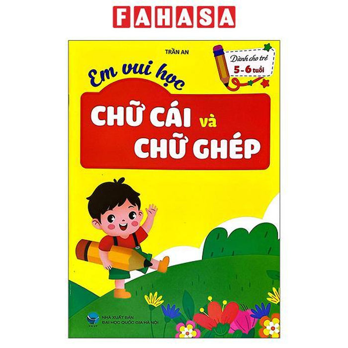 Sách - Em Vui Học - Chữ Cái Và Chữ Ghép - Dành Cho Trẻ 5-6 Tuổi