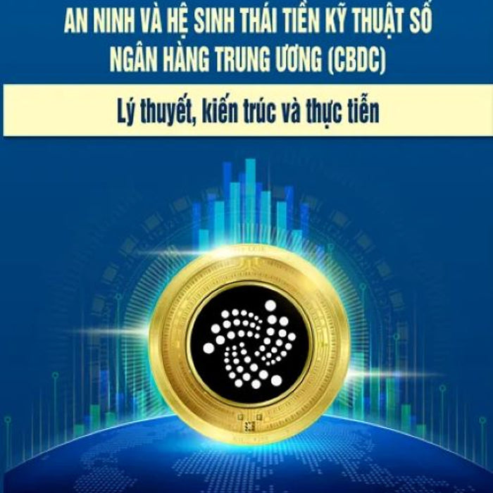 An Ninh Và Hệ Sinh Thái Tiền Kỹ Thuật Số Ngân Hàng Trung Ương (Cbdc): Lý Thuyết, Kiến Trúc Và Thực Tiễn