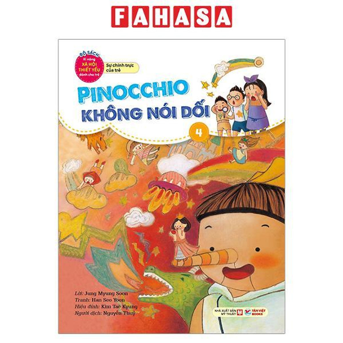 Sách - Bộ Sách Kĩ Năng Xã Hội Thiết Yếu Dành Cho Trẻ - Sự Chính Trực Của Trẻ - Pinocchio Không Nói Dối - 4