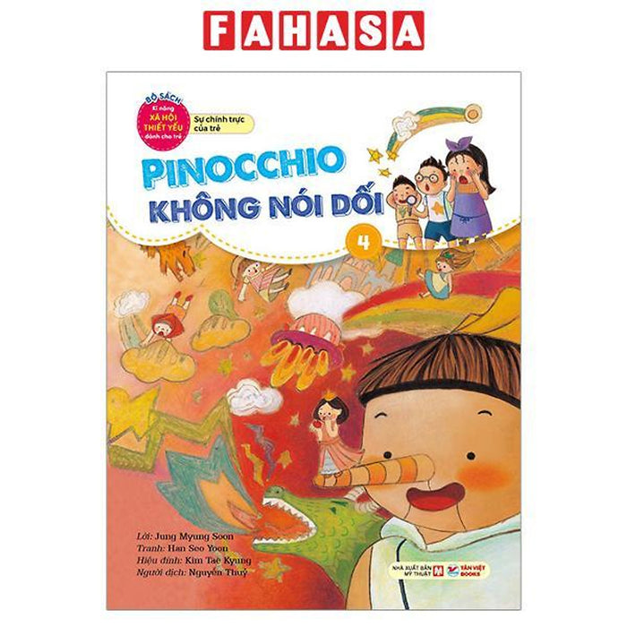 Sách - Bộ Sách Kĩ Năng Xã Hội Thiết Yếu Dành Cho Trẻ - Sự Chính Trực Của Trẻ - Pinocchio Không Nói Dối - 4