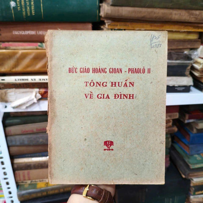 Tông Huấn Về Gia Đình - Đức Giáo Hoàng Gioan - Phaolô Ii