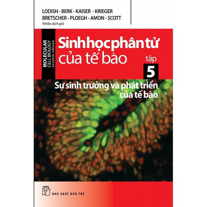 Sinh Học Phân Tử Của Tế Bào 05 - Sự Sinh Trưởng Và Phát Triển Của Tế Bào - Bản Quyền