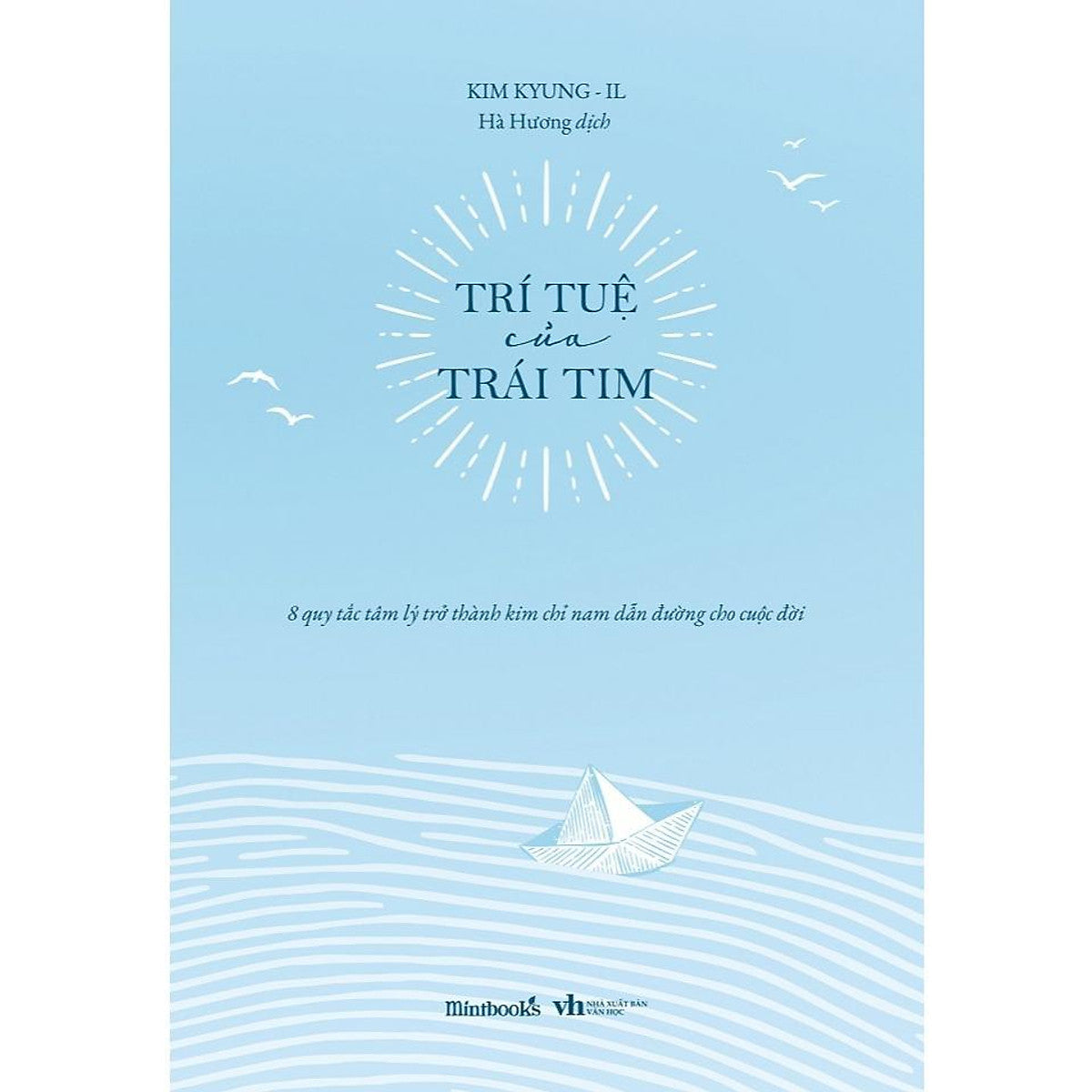 Sách - Trí Tuệ Của Trái Tim - 8 Quy Tắc Tâm Lý Trở Thành Kim Chỉ Nam Dẫn Đường Cho Mọi Cuộc Đời - Az Việt Nam