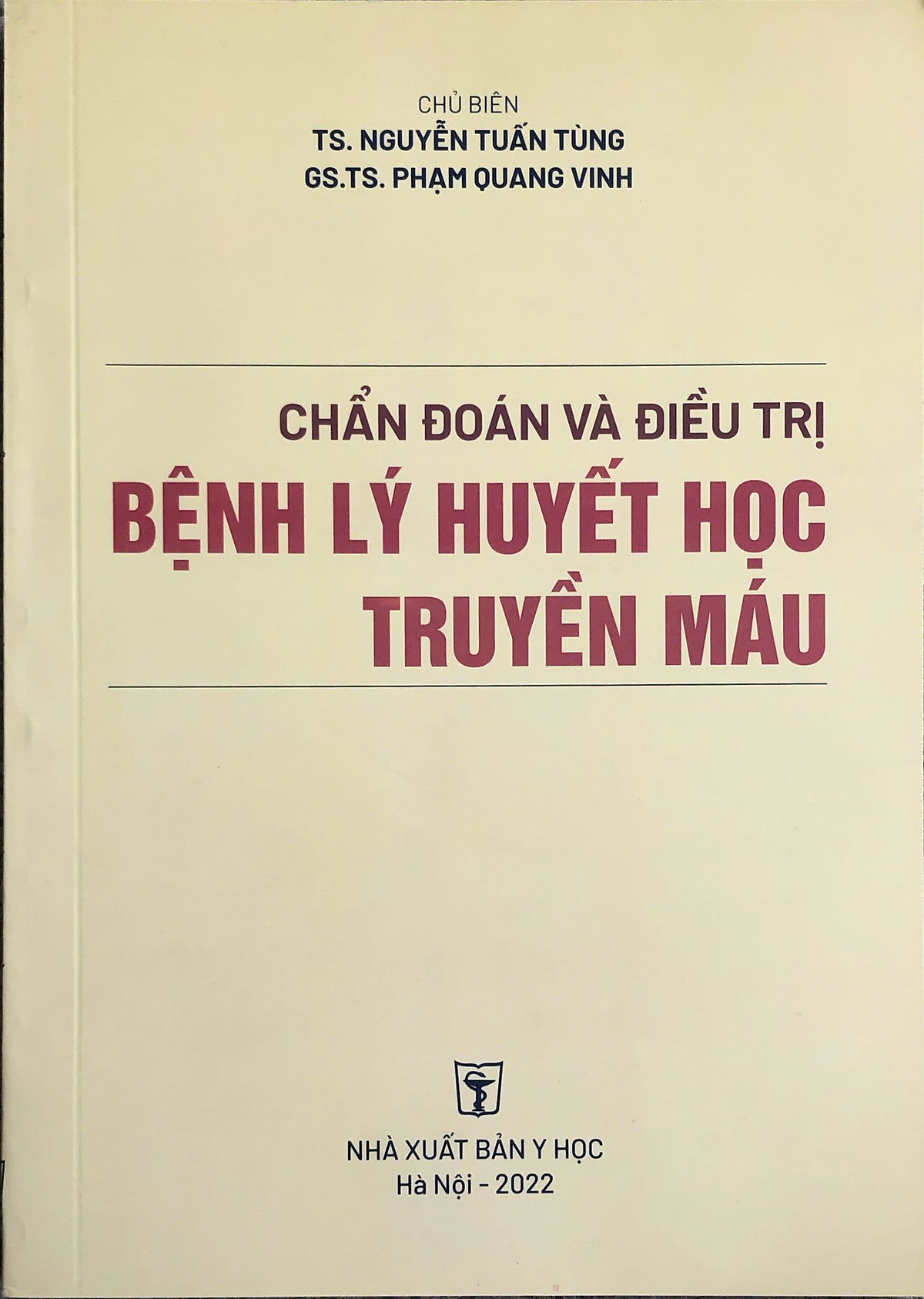 Sách - Chẩn Đoán Và Điêu Trị Bệnh Lý Huyết Học Truyền Máu