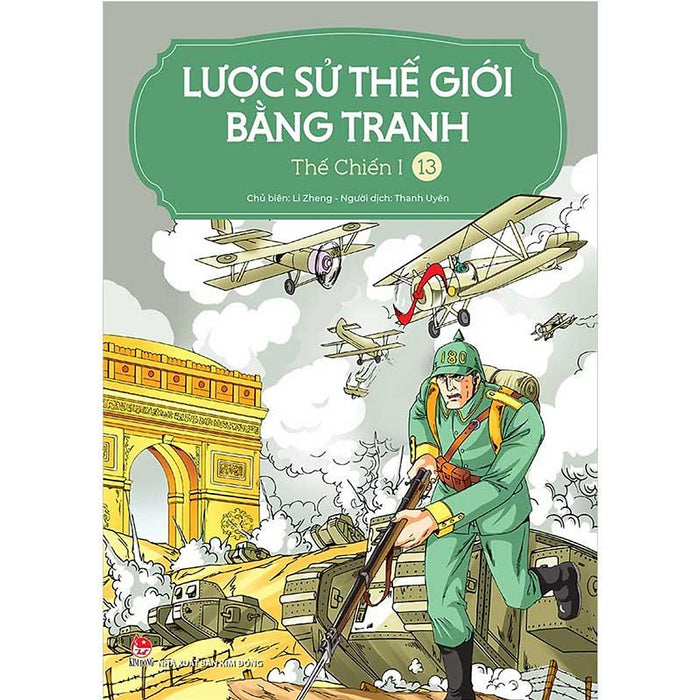 Lược Sử Thế Giới Bằng Tranh - Tập 13: Thế Chiến I