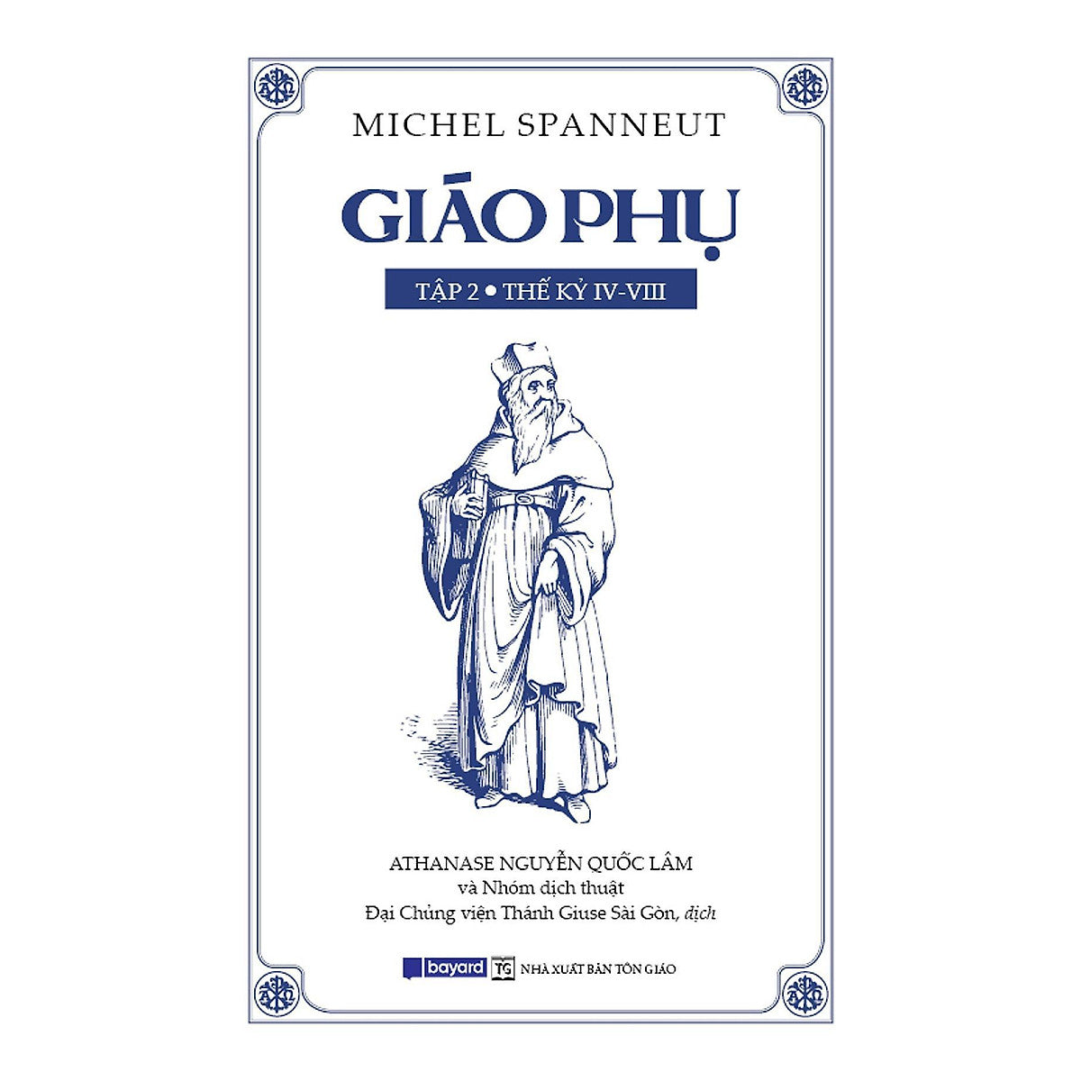 Sách - Giáo Phụ - Tập 2  - Thế Kỷ Iv-Viii - Bayard Việt Nam