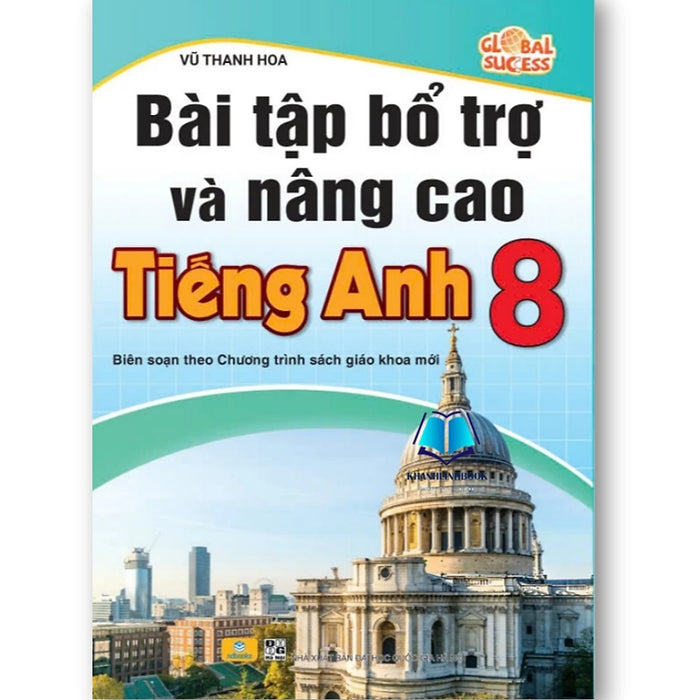 Sách - Bài Tập Bổ Trợ Và Nâng Cao Tiếng Anh 8 Global Success - Biên Soạn Theo Chương Trình Gdpt Mới