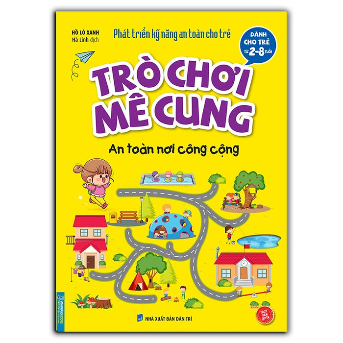 Trò Chơi Mê Cung - An Toàn Nơi Công Cộng (Sách Bản Quyền) (2-8 Tuổi)