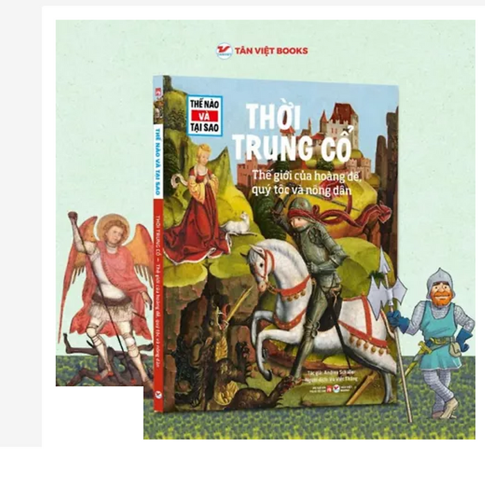 Sách Tessloff – Thế Nào Và Tại Sao - Cuốn 2: Thời Trung Cổ
