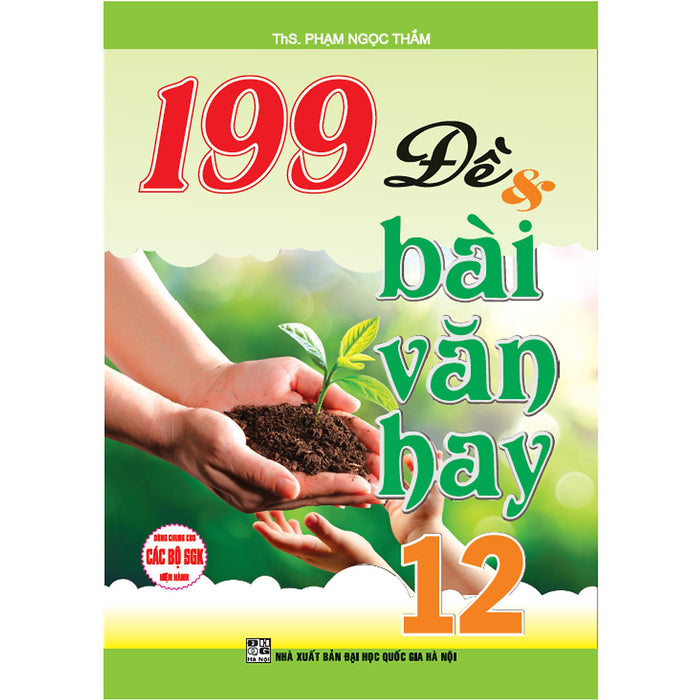 Sách - 199 Đề Và Bài Văn Hay 12 (Dùng Chung Cho Các Bộ Sgk Hiện Hành) - Ha