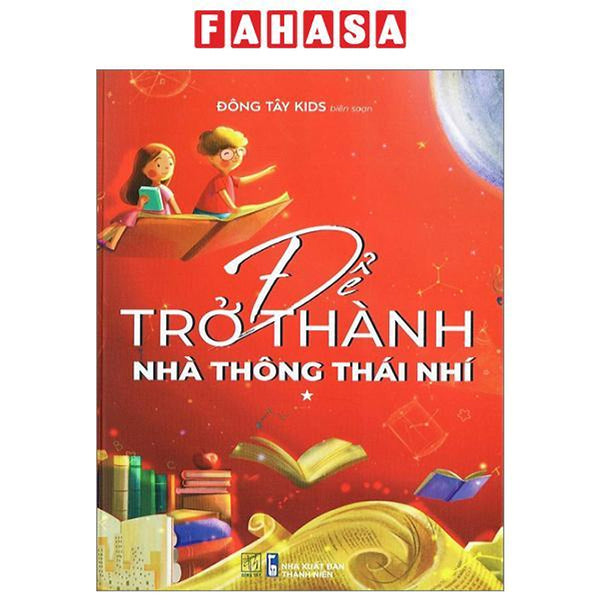 Để Trở Thành Nhà Thông Thái Nhí - Tập 1