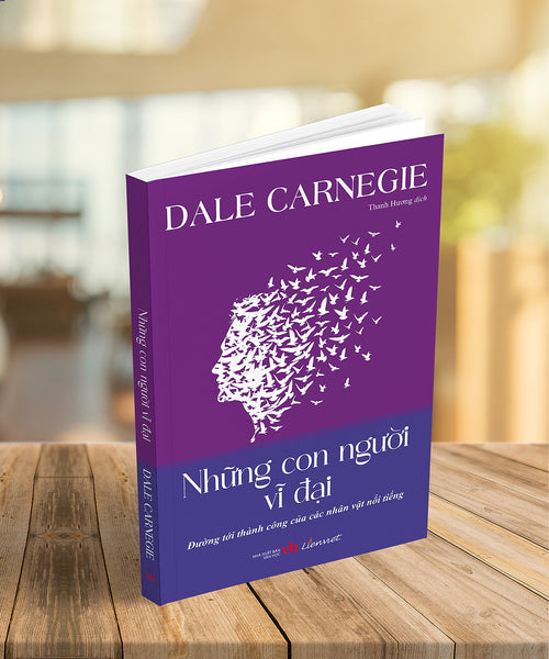 Những Con Người Vĩ Đại - Dale Carnegie