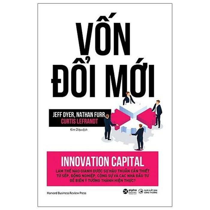 Vốn Đổi Mới - Innovation Capital (Bìa Cứng) - Bản Quyền