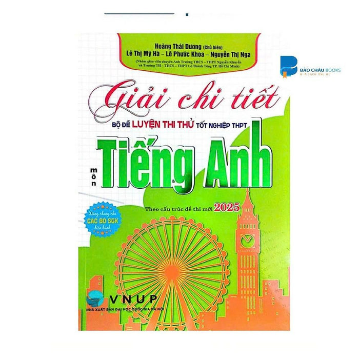 Giải Chi Tiết Bộ Đề Luyện Thi Thử Tốt Nghiệp Thpt Môn Tiếng Anh - Theo Cấu Trúc Đề Thi Mới 2025 - Ha