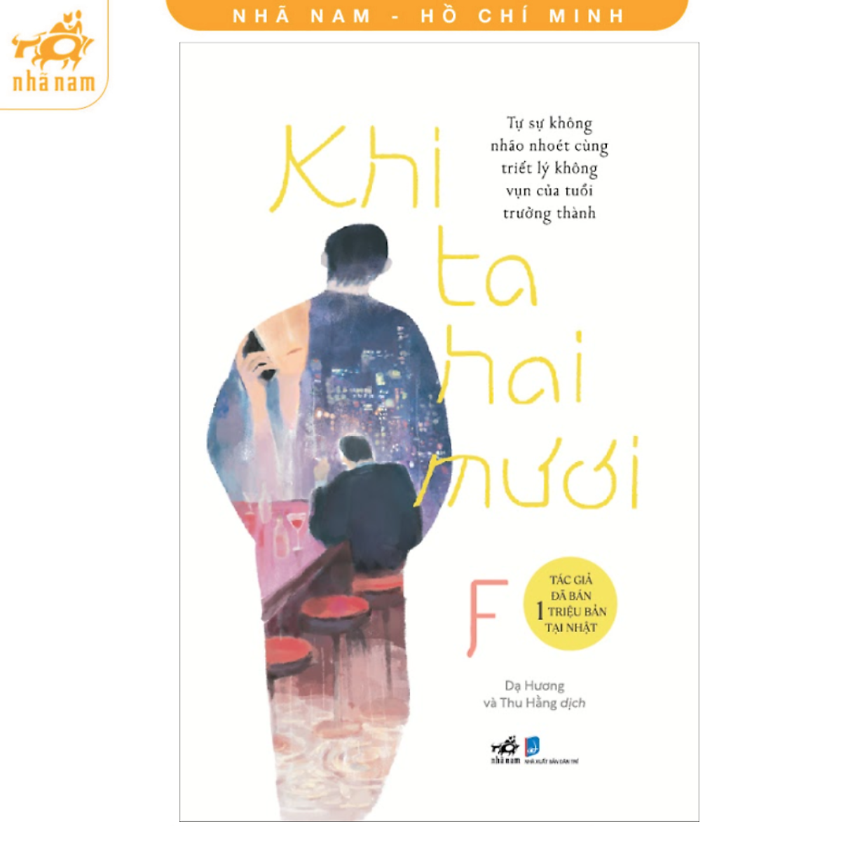 Sách - Khi Ta Hai Mươi: Tự Sự Không Nhão Nhoét Cùng Triết Lý Không Vụn Của Tuổi Trưởng Thành (Nhã Nam Hcm)
