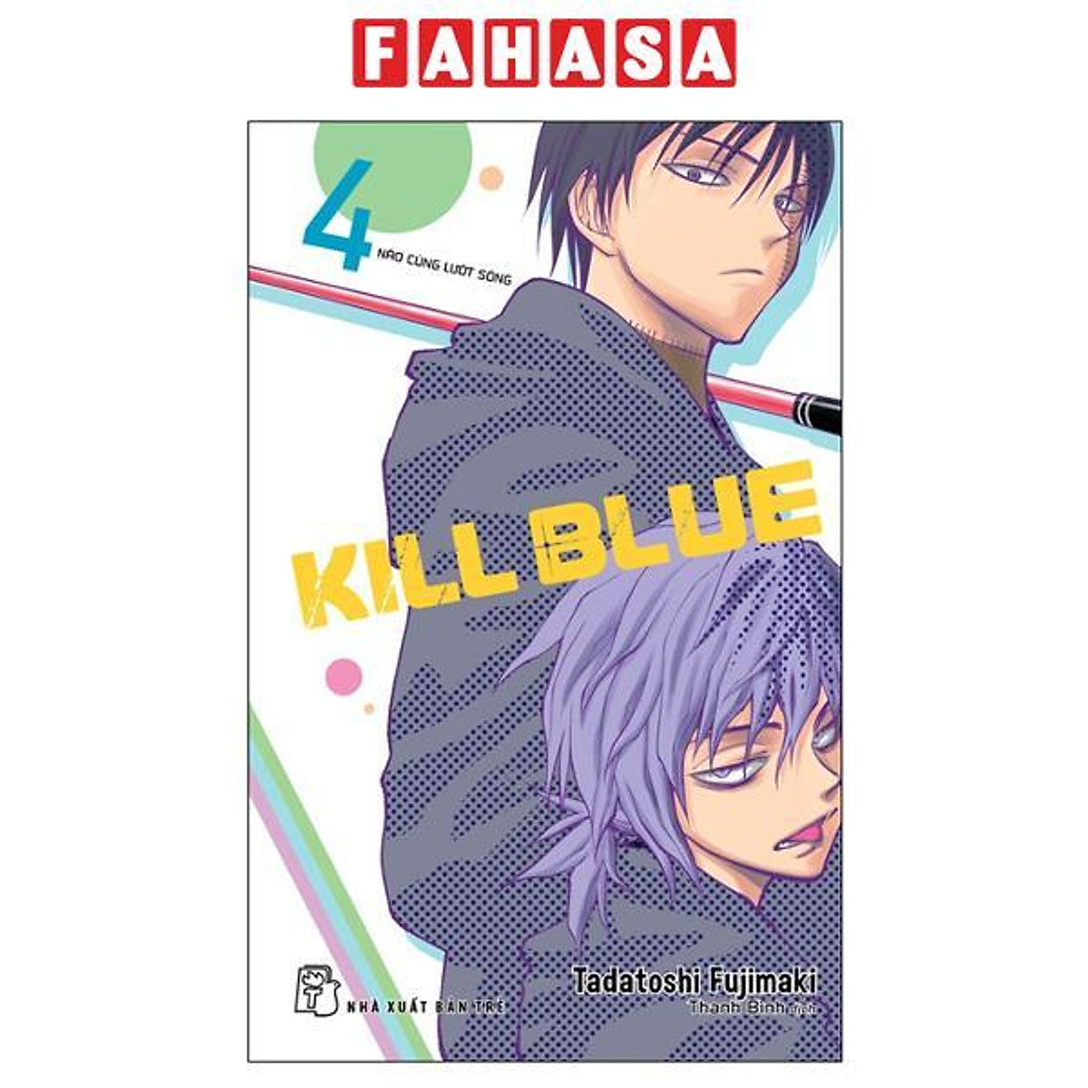 Sách - Kill Blue - Tập 4 - Nào Cùng Lướt Sóng - Tặng Kèm Bookmark