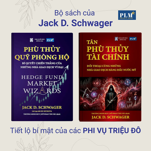 Bộ Sách Của Jack D. Schwager: Tân Phù Thủy Tài Chính Và Phù Thủy Quỹ Phòng Hộ