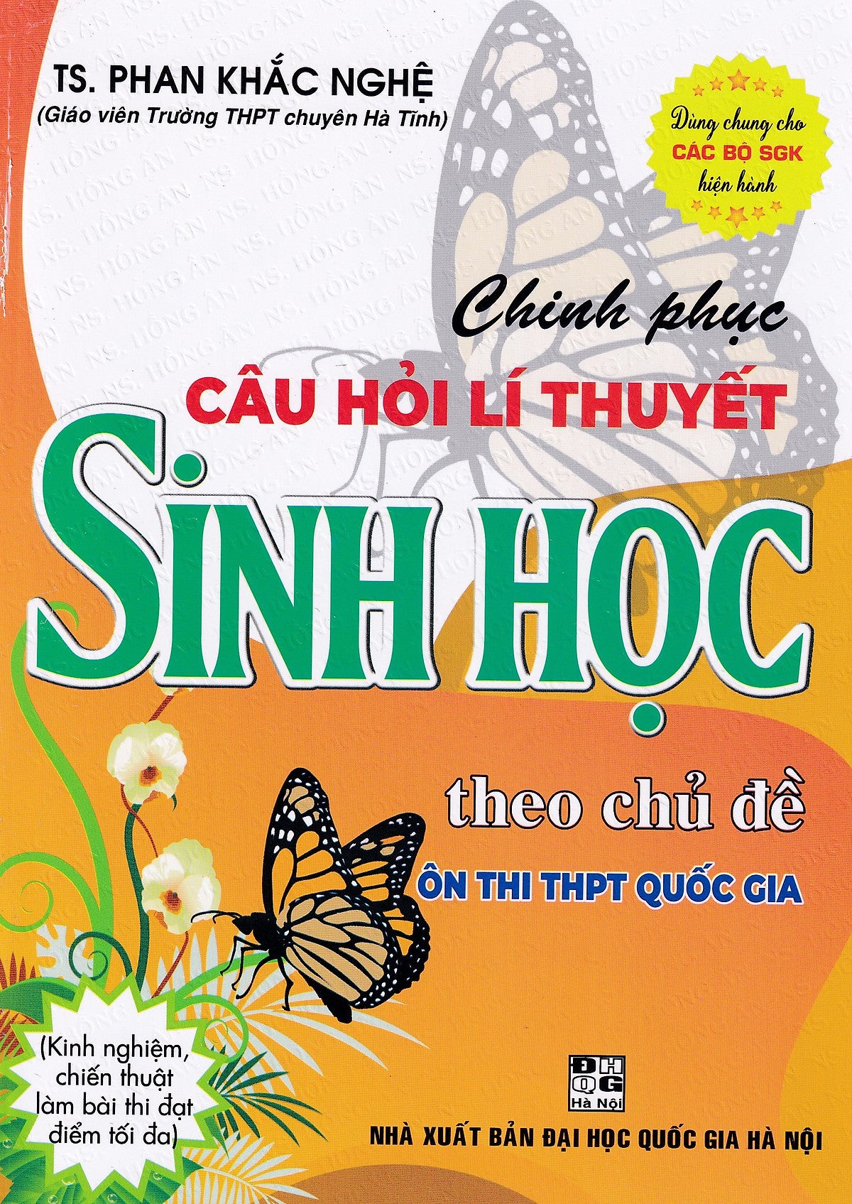 Chinh Phục Câu Hỏi Lý Thuyết Sinh Học Theo Chủ Đề (Dùng Chung Cho Các Bộ Sgk)