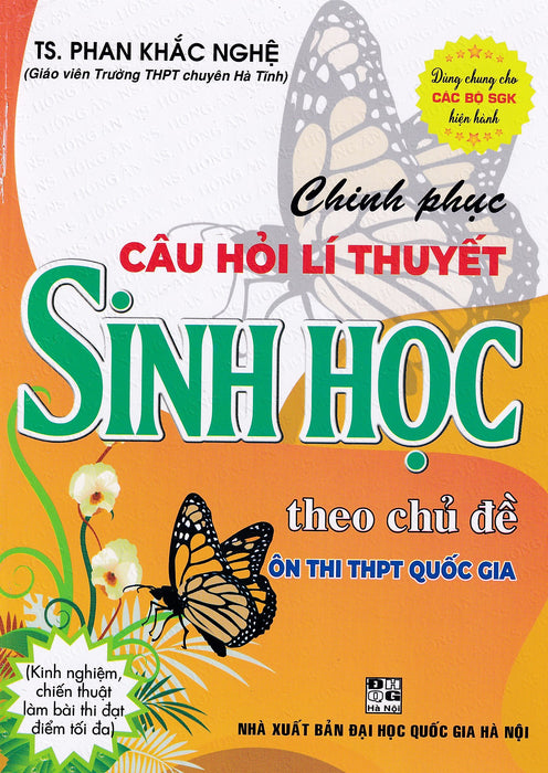 Chinh Phục Câu Hỏi Lý Thuyết Sinh Học Theo Chủ Đề (Dùng Chung Cho Các Bộ Sgk)