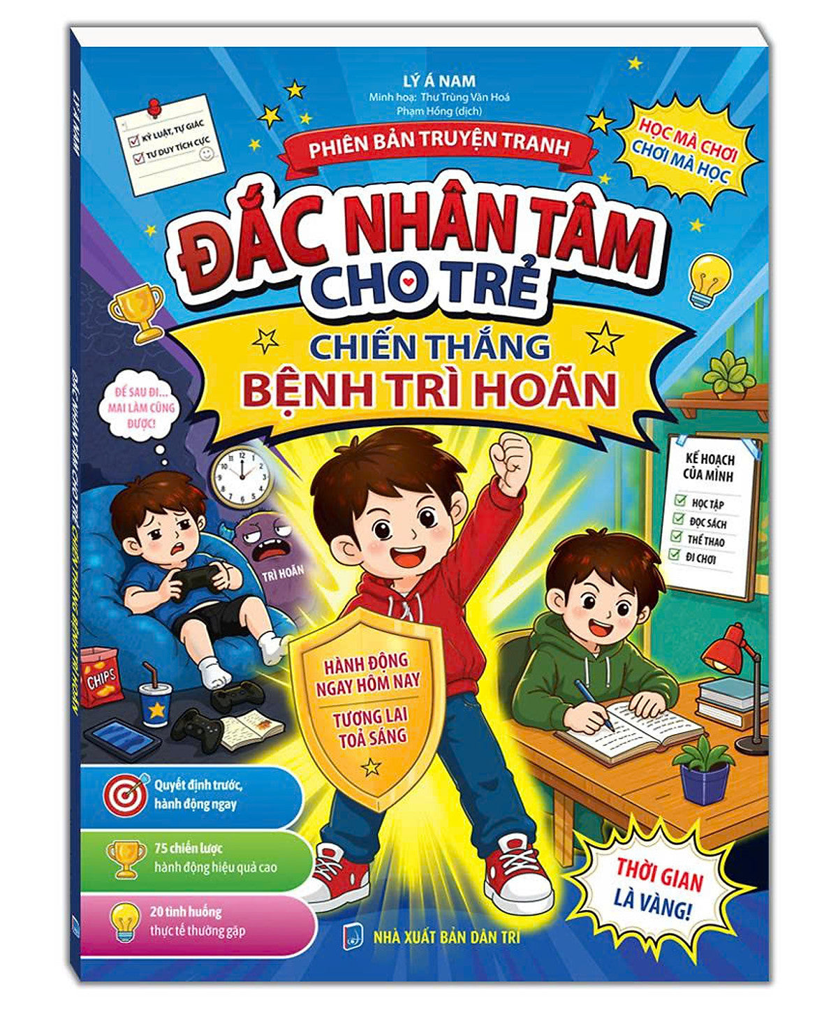 Đắc Nhân Tâm Cho Trẻ - Chiến Thắng Bệnh Trì Hoãn (Phiên Bản Truyện Tranh)