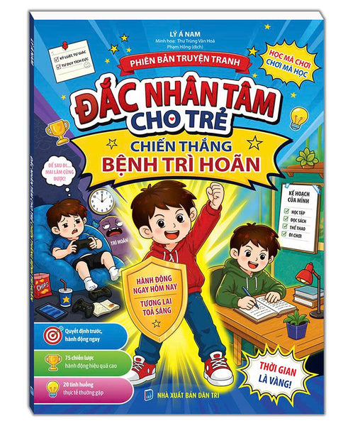 Đắc Nhân Tâm Cho Trẻ - Chiến Thắng Bệnh Trì Hoãn (Phiên Bản Truyện Tranh)