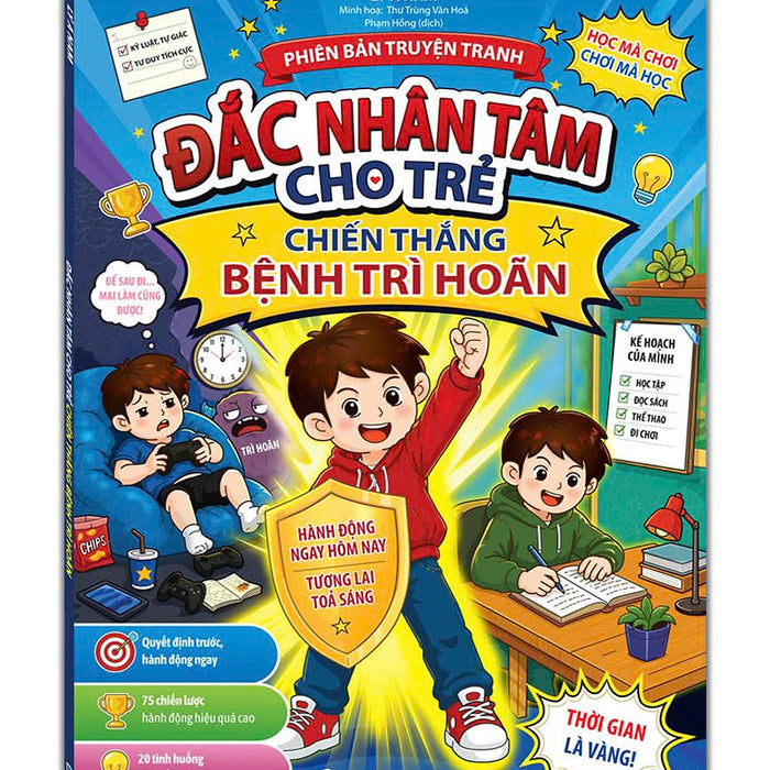 Đắc Nhân Tâm Cho Trẻ - Chiến Thắng Bệnh Trì Hoãn (Phiên Bản Truyện Tranh)