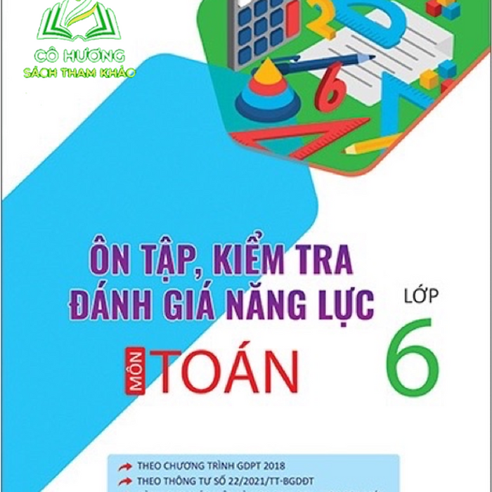 Sách - Ôn Tập, Kiểm Tra Đánh Giá Năng Lực Môn Toán Lớp 6