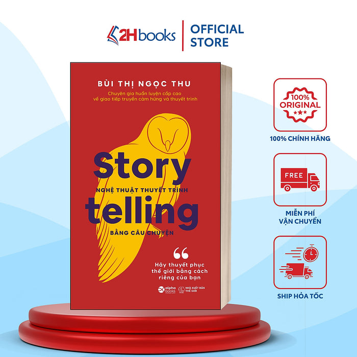 Sách- Nghệ Thuật Thuyết Trình Bằng Câu Chuyện- Story Telling- Tư Duy, Kỹ Năng Sống (Tái Bản 2020)- 2Hbooks