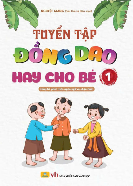 Sách - Tuyển Tập Đồng Dao Hay Cho Bé - Giúp Bé Phát Triển Ngôn Ngữ Và Nhận Thức - Ndbooks