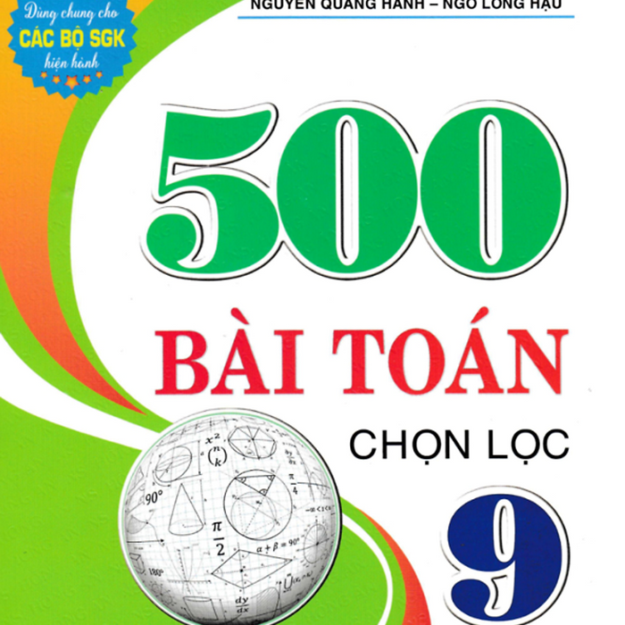 Sách-500 Bài Toán Chọn Lọc 9 (Dùng Chung Cho Các Bộ Sgk Hiện Hành)