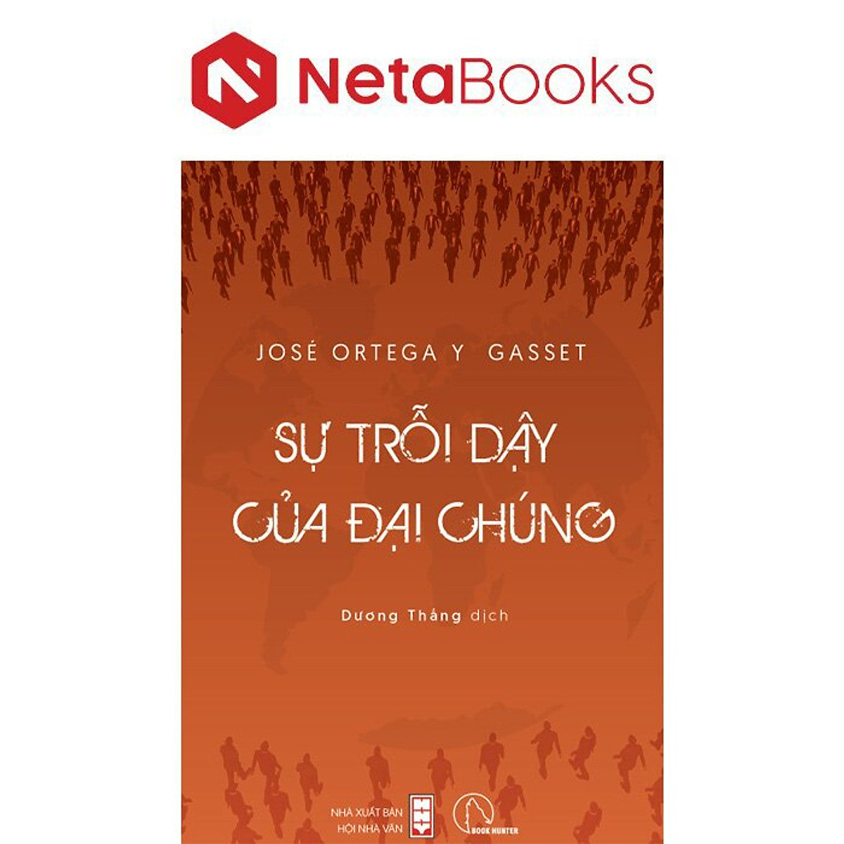 Sự Trỗi Dậy Của Đại Chúng - José Ortega Y Gasset