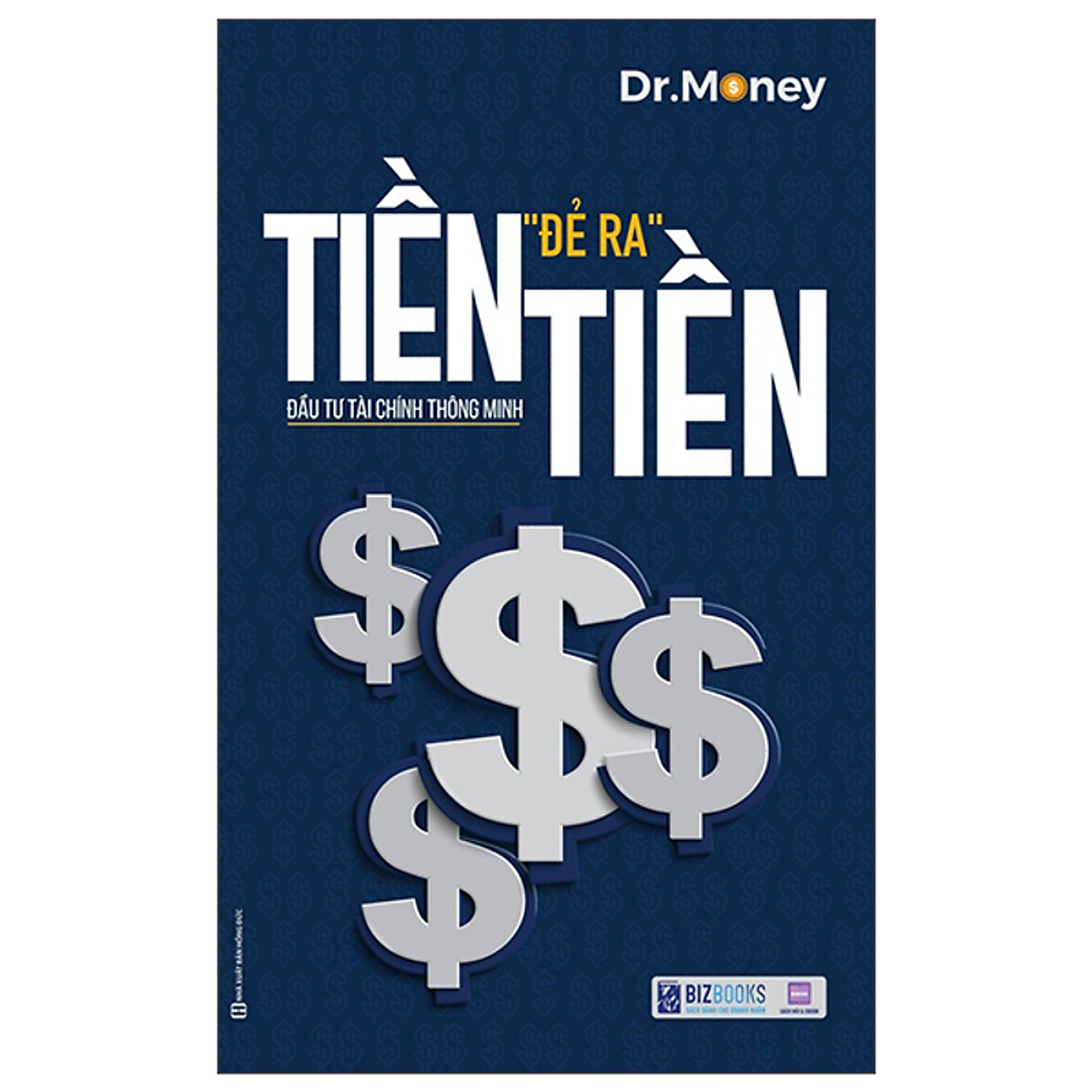 Sách Tiền Đẻ Ra Tiền - Đầu Tư Tài Chính Thông Minh (Tái Bản Năm 2026)