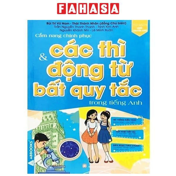 Sách - Cẩm Nang Chinh Phục Các Thì Và Động Từ Bất Quy Tắc Trong Tiếng Anh