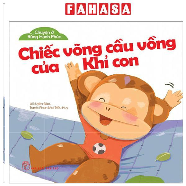 Sách - Chuyện Ở Rừng Hạnh Phúc - Chiếc Võng Cầu Vồng Của Khỉ Con