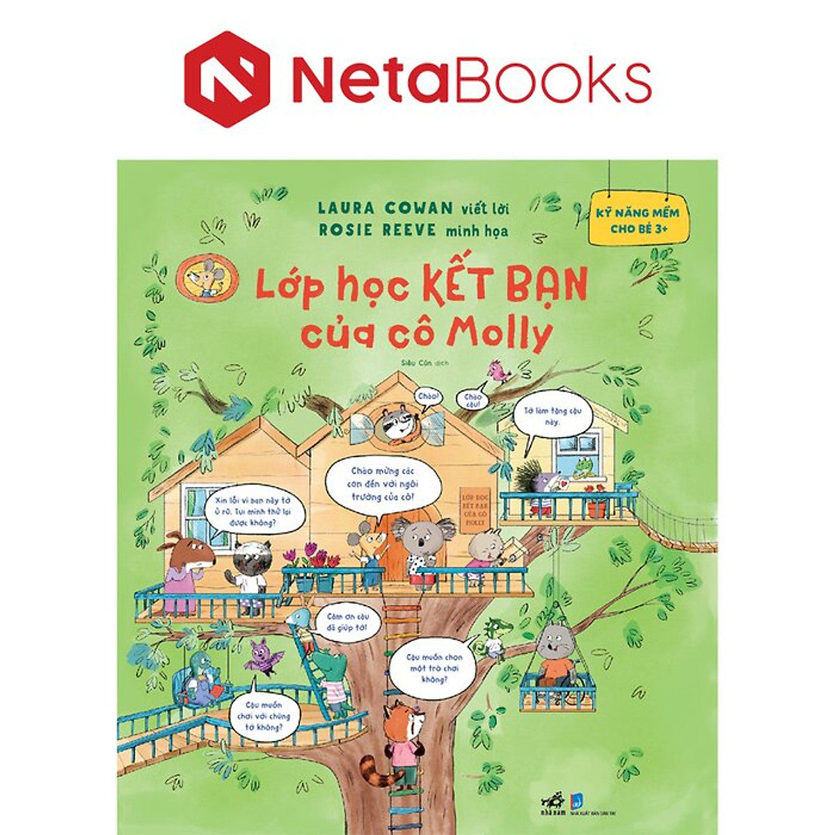 Kỹ Năng Mềm Cho Bé 3+ - Lớp Học Kết Bạn Của Cô Molly - Laura Cowan, Rosie Reeve