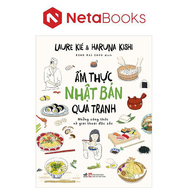 Ẩm Thực Nhật Bản Qua Tranh - Những Công Thức Và Giai Thoại Đặc Sắc