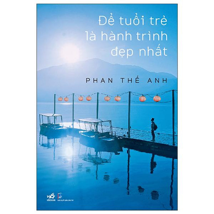 Sách - Để Tuổi Trẻ Là Hành Trình Đẹp Nhất