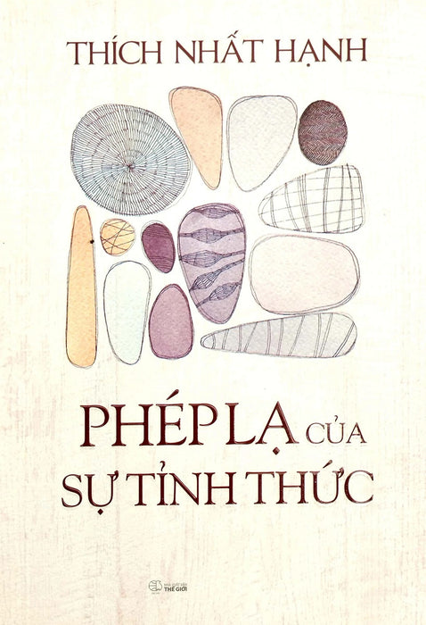 Phép Lạ Của Sự Tỉnh Thức (Tác Giả: Thích Nhất Hạnh) - Tái Bản