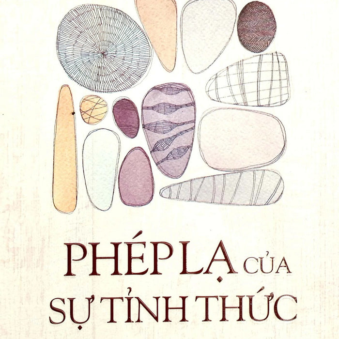 Phép Lạ Của Sự Tỉnh Thức (Tác Giả: Thích Nhất Hạnh) - Tái Bản