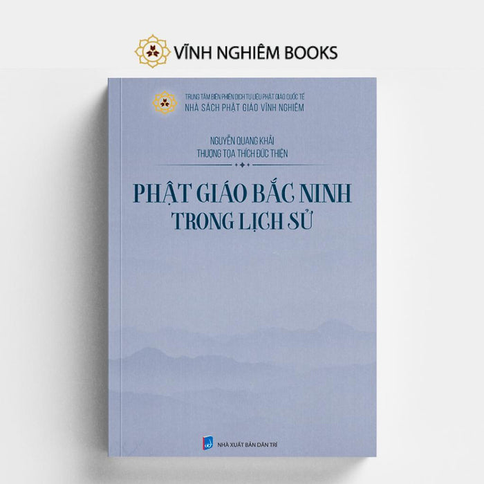 Sách - Phật Giáo Bắc Ninh Trong Lịch Sử - Vĩnh Nghiêm Books