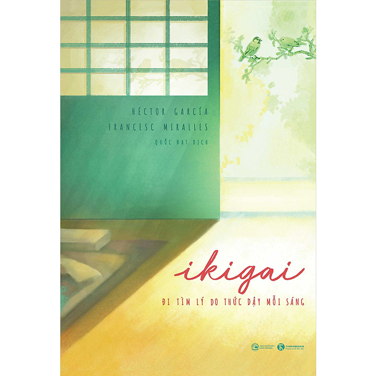 Sách Ikigai – Đi Tìm Lý Do Thức Dậy Mỗi Sáng