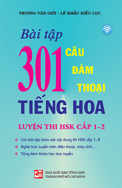 (Tái Bản) Bài Tập 301 Câu Đàm Thoại Tiếng Hoa - Luyện Thi Hsk Cấp 1-2 (Tặng Kèm Khoá Học Online)