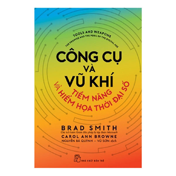 Công Cụ Và Vũ Khí - Tiềm Năng Và Hiểm Họa Thời Đại Số